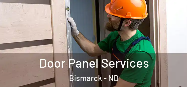 Door Panel Services Bismarck - ND