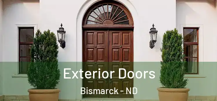 Exterior Doors Bismarck - ND