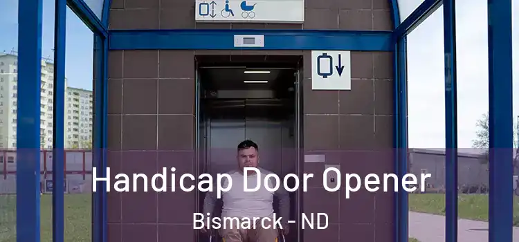 Handicap Door Opener Bismarck - ND