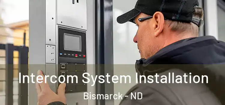 Intercom System Installation Bismarck - ND