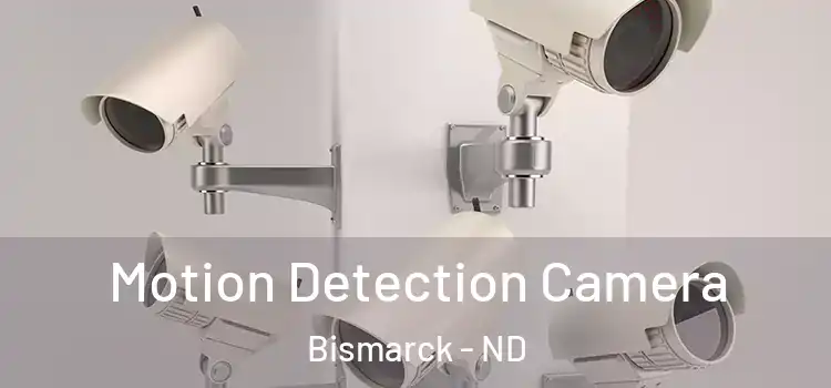  Motion Detection Camera Bismarck - ND