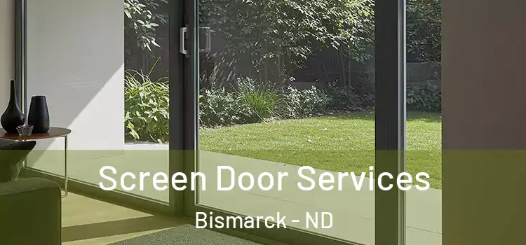 Screen Door Services Bismarck - ND