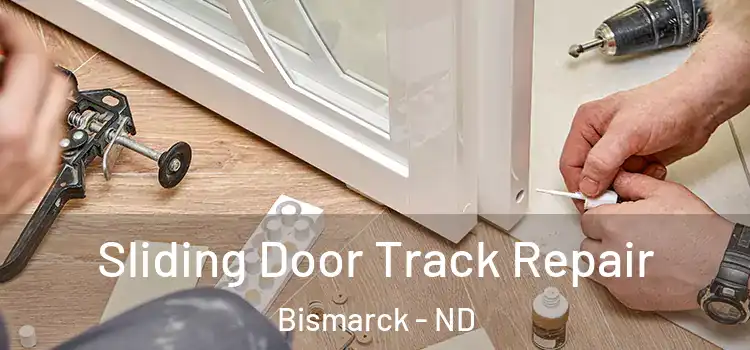 Sliding Door Track Repair Bismarck - ND